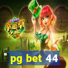 pg bet 44